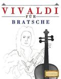 Vivaldi Fr Bratsche: 10 Leichte Stcke Fr Bratsche Anfnger Buch