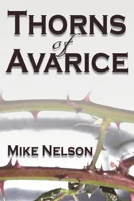 Mike Nelson - Thorns of Avarice, Häftad. Tillgänglighet: Lägg i varukorg