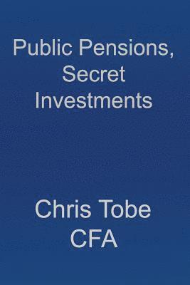 Edward Siedle, Ken Tobe - Public Pensions, Secret Investments., Häftad. Tillgänglighet: Lägg i varukorg