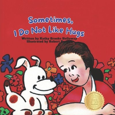 Kathy Brooks Holloway, Kathy Holloway - Sometimes I Do Not Like Hugs, Häftad. Tillgänglighet: Lägg i varukorg