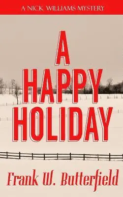 Frank W. Butterfield - A Happy Holiday, Häftad. Tillgänglighet: Lägg i varukorg