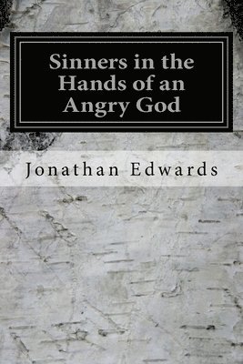 Jonathan Edwards - Sinners in the Hands of an Angry God, Häftad