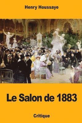 Henry Houssaye - Le Salon de 1883, Häftad. Tillgänglighet: Lägg i varukorg