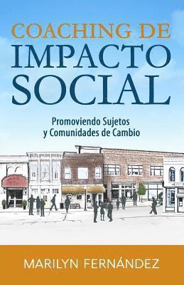 Marilyn Fernandez - Coaching de Impacto Social: Promoviendo Sujetos y Comunidades de Cambio, Häftad. Tillgänglighet: Lägg i varukorg