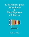 12 Partitions pour Xylophone & Metallophone a 8 Barres