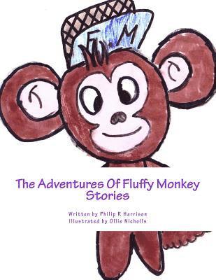 Philip R. Harrison - The Adventures Of Fluffy Monkey Stories, Häftad. Tillgänglighet: Lägg i varukorg