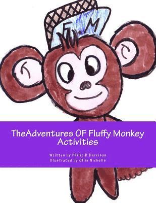 Philip R. Harrison - TheAdventures OF Fluffy Monkey Activities, Häftad. Tillgänglighet: Lägg i varukorg