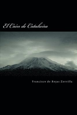 Francisco de Rojas Zorrilla - El Caín de Cataluña, Häftad. Tillgänglighet: Lägg i varukorg