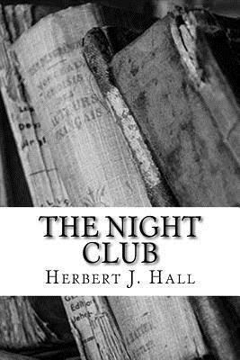 Herbert J. Hall - The Night Club, Häftad