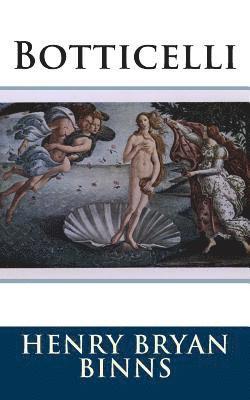 Henry Bryan Binns - Botticelli, Häftad. Tillgänglighet: Lägg i varukorg