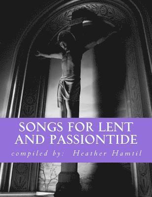 Heather Nicole Hamtil, Heather N. Hamtil - Songs for Lent and Passiontide: (from St. Gregory's Hymnal), Häftad. Tillgänglighet: Lägg i varukorg