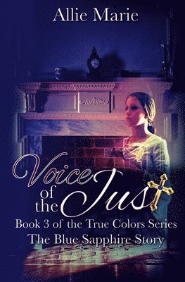 Allie Marie - Voice of the Just: The Blue Sapphire Story, Häftad. Tillgänglighet: Lägg i varukorg