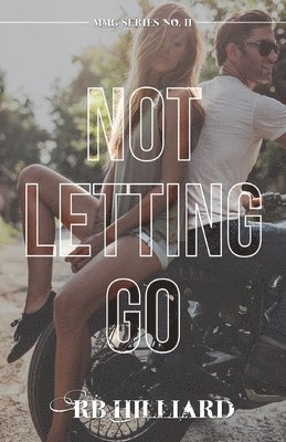 Rb Hilliard - Not Letting Go, Häftad. Tillgänglighet: Lägg i varukorg