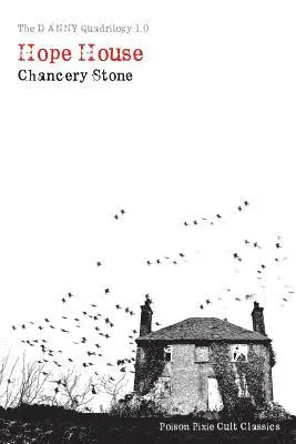 Chancery Stone - The DANNY Quadrilogy 1: Hope House, Häftad. Tillgänglighet: Lägg i varukorg
