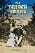 The Tender Years: Recollections of a South African Childhood