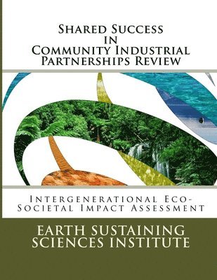 Daemon Dechaeney, Richard Barker - Shared Success in Community Industrial Partnerships Review: Intergenerational Eco-Societal Impact Assessment, Häftad