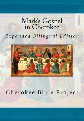 Dale Walosi Ries, Brian Wilkes - Mark's Gospel in Cherokee: Expanded Bilingual Edition, Häftad