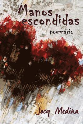 Dario Ferrara, Joaquin Nunez Quincot - Manos Escondidas: Poesía cubana, Häftad. Tillgänglighet: Lägg i varukorg
