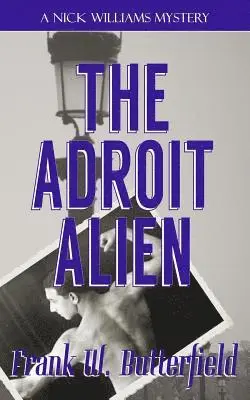 Frank W. Butterfield - The Adroit Alien, Häftad. Tillgänglighet: Lägg i varukorg