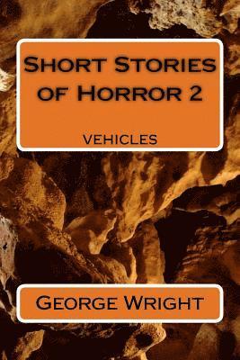 George W. Wright - Short Stories of Horror 2, Häftad. Tillgänglighet: Lägg i varukorg