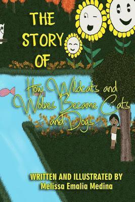 Melissa Emalia Medina - The Story of How Wildcats and Wolves became Cats and Dogs, Häftad. Tillgänglighet: Lägg i varukorg
