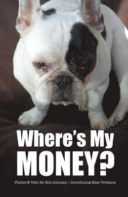 Bob Johnson - Where's My Money?, Häftad. Tillgänglighet: Lägg i varukorg
