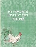 My Favorite Instant Pot Recipes