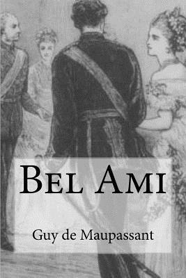 Guy de Maupassant, Bibliophile Pro - Bel Ami, Häftad