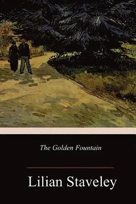 Lilian Staveley - The Golden Fountain, Häftad. Tillgänglighet: Lägg i varukorg