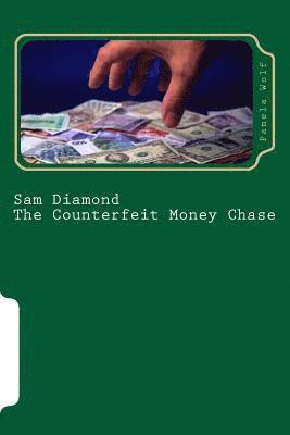 Pamela Wolf - Sam Diamond The Counterfeit Money Chase, Häftad. Tillgänglighet: Lägg i varukorg