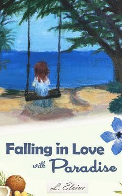 Falling in Love with Paradise, Häftad. Tillgänglighet: Lägg i varukorg