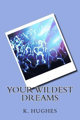 K. Hughes - Your Wildest Dreams, Häftad