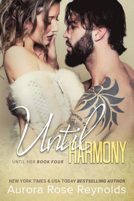 Aurora Rose Reynolds - Until Harmony: Until Her/ Until Him book 6, Häftad. Tillgänglighet: Lägg i varukorg