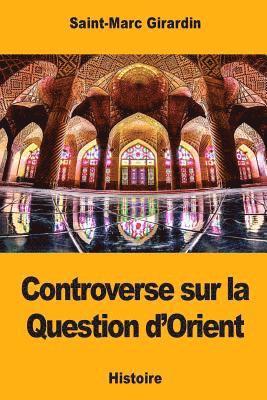 Saint-Marc Girardin - Controverse sur la Question d'Orient, Häftad. Tillgänglighet: Lägg i varukorg