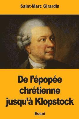 Saint-Marc Girardin - De l'épopée chrétienne jusqu'à Klopstock, Häftad. Tillgänglighet: Lägg i varukorg