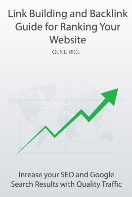 Gene Rice - Link Building and Backlink Guide for Ranking Your Website: Inrease your SEO and Google Search Results with Quality Traffic, Häftad. Tillgänglighet: Lägg i varukorg