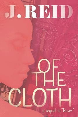 J. Reid - Of The Cloth, Häftad. Tillgänglighet: Lägg i varukorg