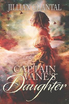 Jillian Chantal - Captain Vane's Daughter, Häftad. Tillgänglighet: Lägg i varukorg