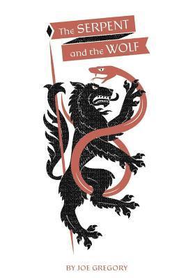Joe Gregory - The Serpent and The Wolf, Häftad. Tillgänglighet: Lägg i varukorg