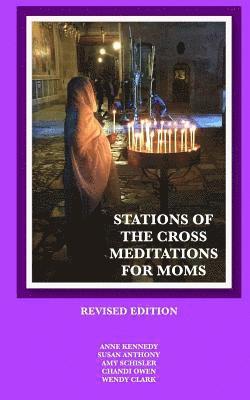 Susan Anthony, Amy Schisler - Stations of the Cross Meditations for Mom: Revised Edition, Häftad. Tillgänglighet: Lägg i varukorg