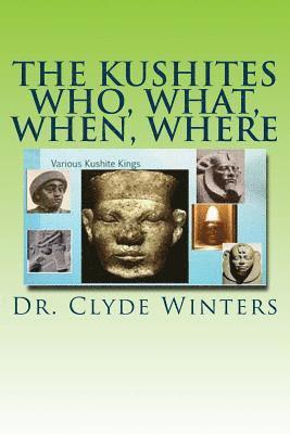 Clyde Winters - The Kushites Who, What, When, Where, Häftad. Tillgänglighet: Lägg i varukorg