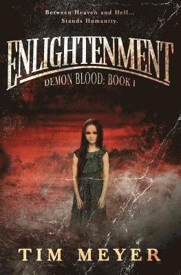 Tim Meyer - Enlightenment: A Novel of Supernatural Demon Horror, Häftad. Tillgänglighet: Lägg i varukorg