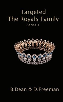D. Freeman, B. Dean - Targeted The Royals Family, Häftad