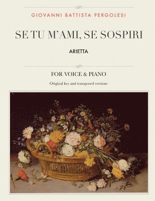 Giovanni Battista Pergolesi - Se tu m'ami, se sospiri: Arietta, For High, Medium and Low Voices, Häftad. Tillgänglighet: Lägg i varukorg