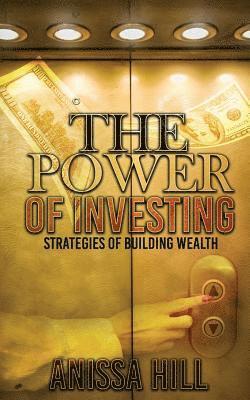 Anissa Hill - The Power of Investing: Strategies of Building Wealth, Häftad. Tillgänglighet: Lägg i varukorg