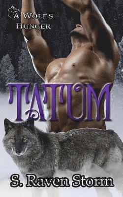 A. K. Michaels, Sue Ward - Tatum: A Wolf's Hunger: Alpha Shifter Romance, Häftad. Tillgänglighet: Lägg i varukorg