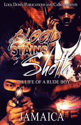 Jamaica - Blood Stains of a Shotta: Da Life of a Rude Boy, Häftad