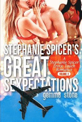 Gemma Stone - Stephanie Spicer's Great Sexpectations: Volume Two: A Stephanie Spicer Erotic Touch Romance Bundle, Häftad