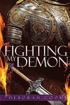 Deborah Cook - Fighting My Demon, Häftad. Tillgänglighet: Lägg i varukorg