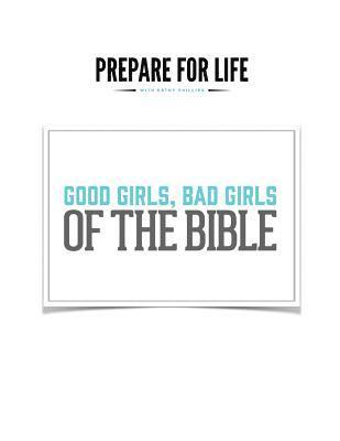 Kathy Phillips - Good Girls, Bad Girls of the Bible, Häftad. Tillgänglighet: Lägg i varukorg